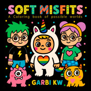 SOFT MISFITS: A Coloring Book of Possible Worlds